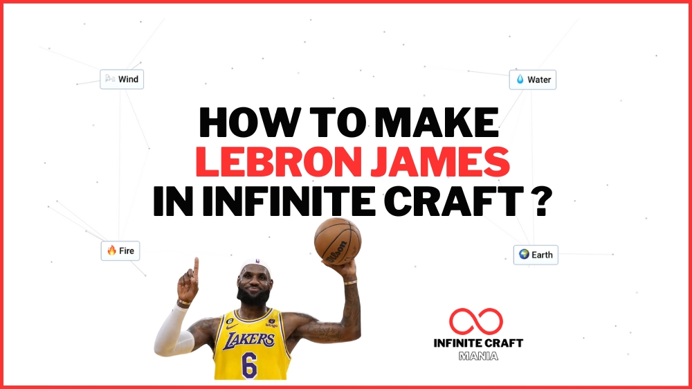 How to make Lebron James in Infinite Craft ? (2 methods)