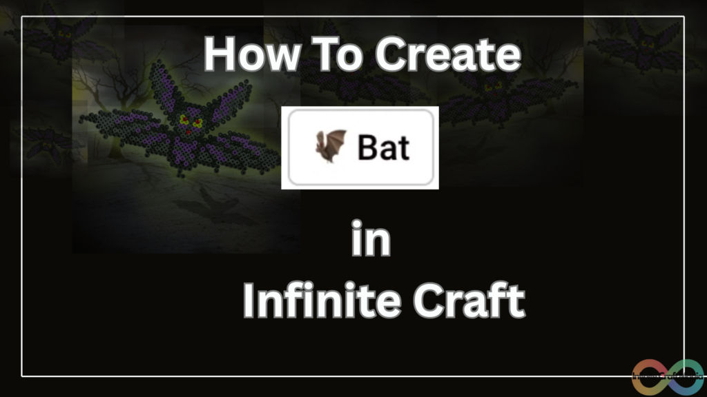 How to Make Bat in Infinite Craft